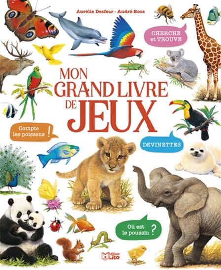 Mon grand livre de jeux : Les animaux - ANDRÉ BOOS - DESFOUR - AURÉLIE