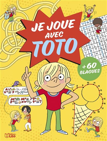 Je joue avec Toto : avec 60 blagues - THÉRÈSE BONTÉ