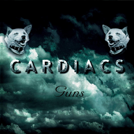 Guns - CARDIACS