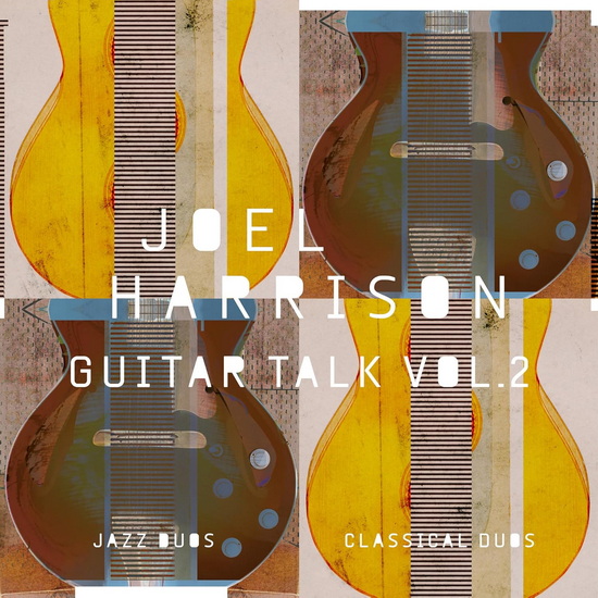 Guitar Talk Vol. 2 Classical & Jazz Duos - JOEL HARRISON