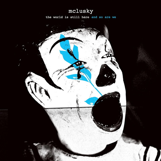The The World Is Still Here And So Are We (Vinyle Bleu) - MCLUSKY
