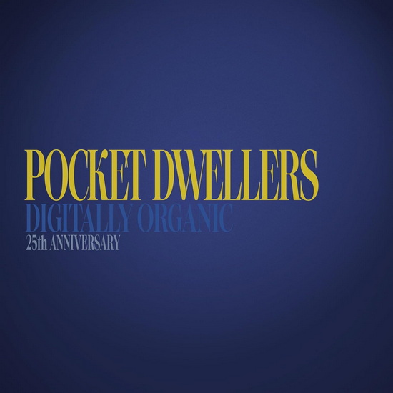 Digitally Organic (Vinyle) - POCKET DWELLERS