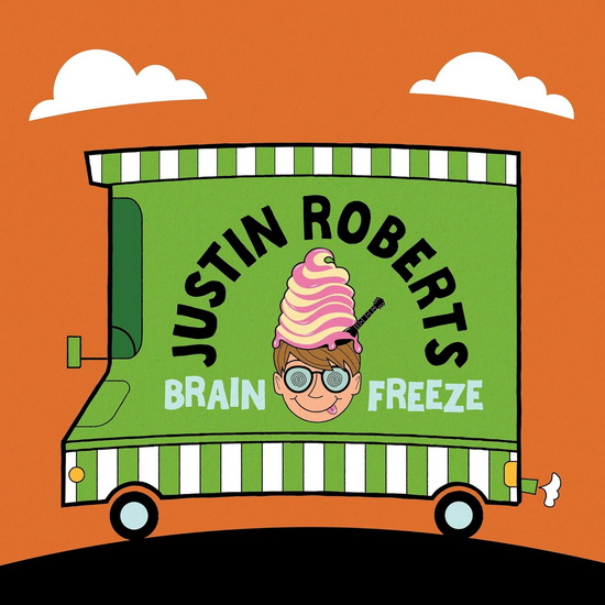 Brain Freeze - JUSTIN ROBERTS