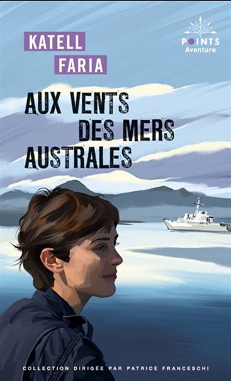 Au vent des mers australes - KATELL FARIA