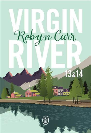 Virgin River T.13-14 - ROBYN CARR