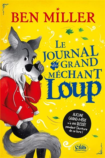 Le Journal intime du grand méchant loup - BEN MILLER - ELISA PAGANELLI