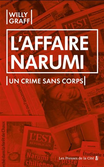 L&#39;Affaire Narumi : un crime sans corps - WILLY GRAFF
