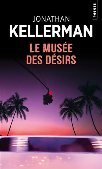 Le Musée des désirs - JONATHAN KELLERMAN