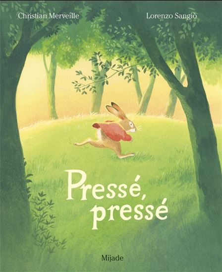 Pressé, pressé - CHRISTIAN MERVEILLE - LORENZO SANGIO