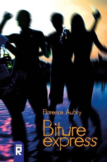 Biture express N. éd. - FLORENCE AUBRY