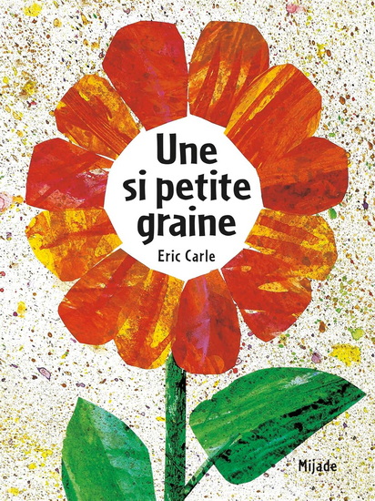 Une si petite graine N. éd. - ERIC CARLE