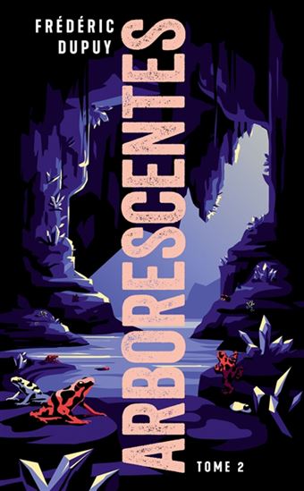 Arborescentes #02 - FRÉDÉRIC DUPUY