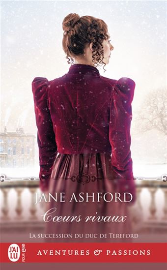 La Succesion du duc de Tereford T.06 Coeurs rivaux - JANE ASHFORD