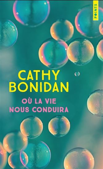 Où la vie nous conduira - CATHY BONIDAN