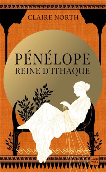 Pénélope, reine d&#39;Ithaque #01 - CLAIRE NORTH