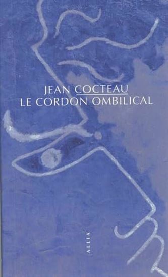 Le Cordon ombilical N. éd. - JEAN COCTEAU