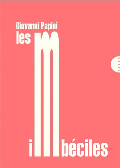 Les Imbéciles N. éd. - GIOVANNI PAPINI