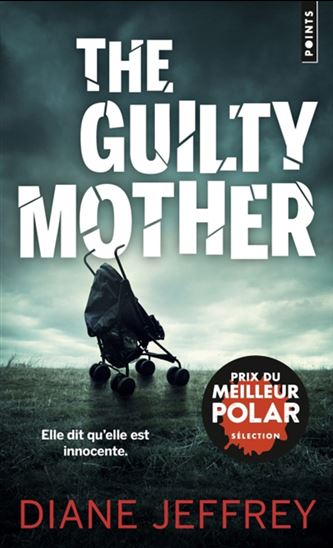 The Guilty mother - DIANE JEFFREY