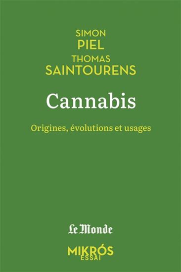 Cannabis : origines, évolutions et usages - SIMON PIEL - THOMAS SAINTOURENS
