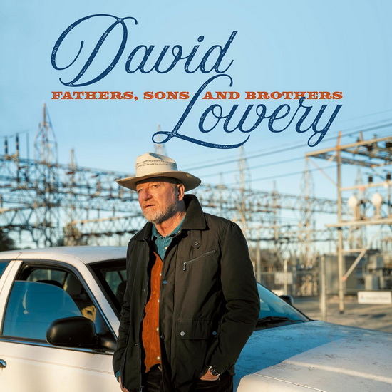 Fathers, Sons And Brothers (2CD) - DAVID LOWERY