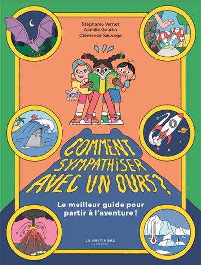 Comment sympathiser avec un ours ? : Le meilleur guide pour partir à l'aventure - CAMILLE GAUTIER & AL