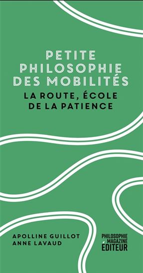 Habiter la route - APOLLINE GUILLOT - ANNE LAVAUD