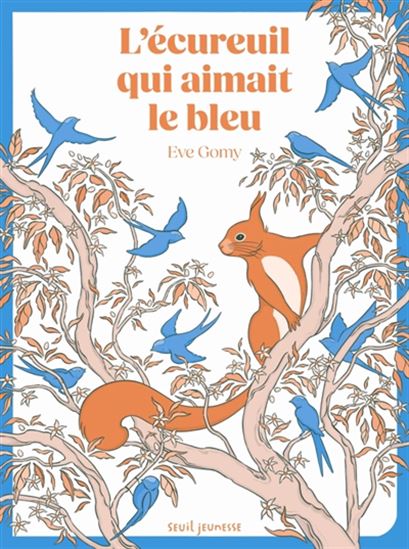 L&#39;Écureuil qui aimait le bleu - EVE GOMY