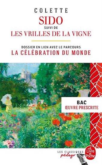 Sido suivi de Les Vrilles de la vigne - Edition pédagogique (Nouvelle édition) - COLETTE