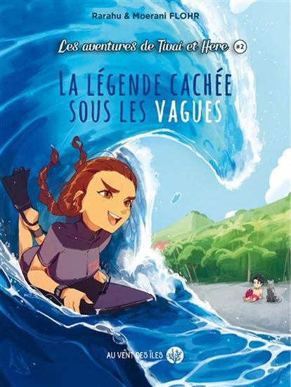 La Légende cachée sous les vagues #02 - RARAHU FLOHR - MOERANI FLOHR