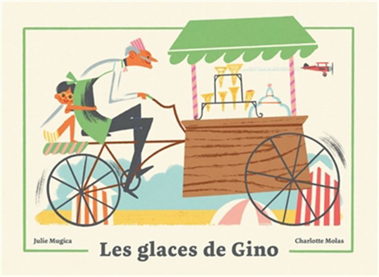 Les Glaces de Gino - JULIE MUGICA - CHARLOTTE MOLAS