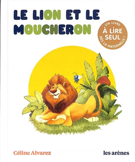 Le Lion et le moucheron - CÉLINE ALVAREZ