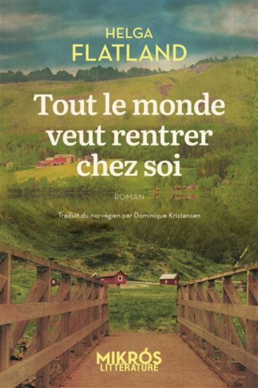 Tout le monde veut rentrer chez soi - HELGA FLATLAND