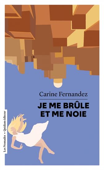 Je me brûle et me noie - CARINE FERNANDEZ
