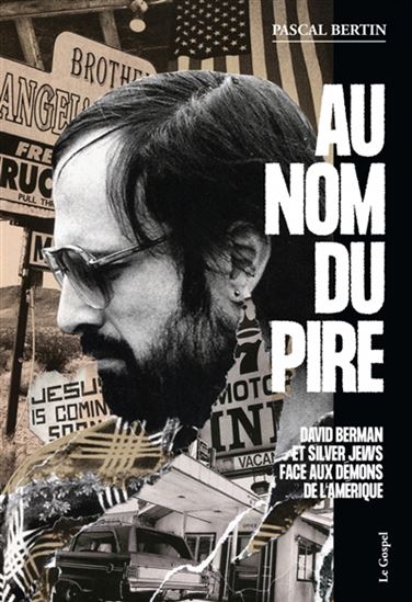 Au nom du pire : David Berman et les Silver Jews face aux démons de l&#39;Amérique - PASCAL BERTIN