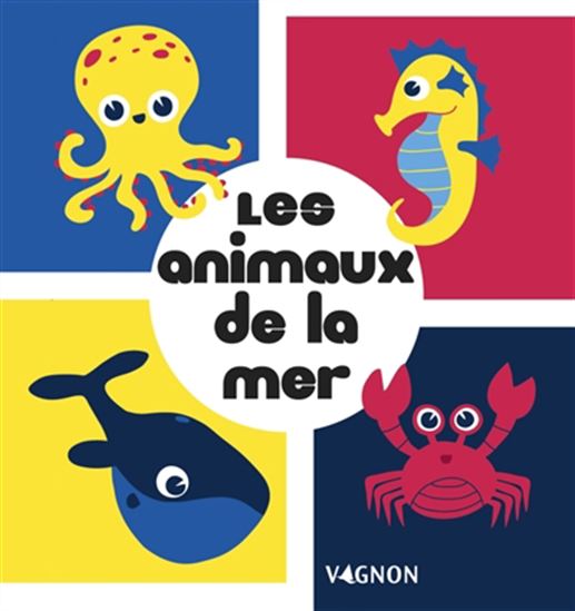 Mes p&#39;tites images : les animaux de la mer - GUILLAUME DUPONT
