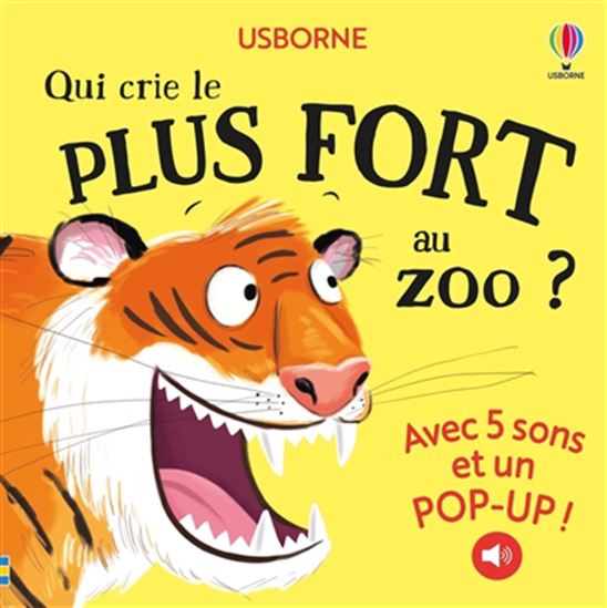 Qui crie le plus fort au zoo ? : avec 5 sons et un pop-up ! - CRAIG SHUTTLEWOOD - SAM TAPLIN