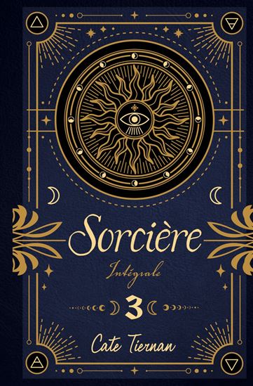 Sorcière : intégrale #03 N. éd. - CATE TIERNAN