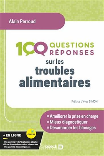100 Questions/réponses sur les troubles alimentaires - ALAIN PERROUD - YVES SIMON