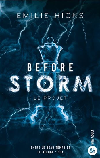 Before storm T.02 Le projet - EMILIE HICKS