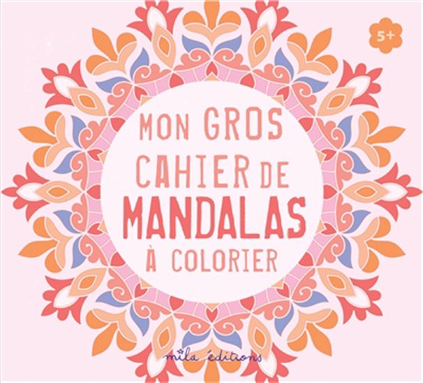 Mon gros cahier de mandalas à colorier N. éd. - COLLECTIF