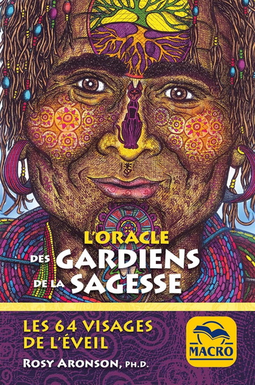 L&#39;Oracle des gardiens de la sagesse : les 64 visages de l&#39;éveil Cof. - ROSY ARONSON