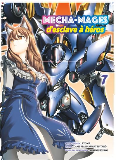 Mecha-mages : d&#39;esclave à héros #07 - RYOMA & AL