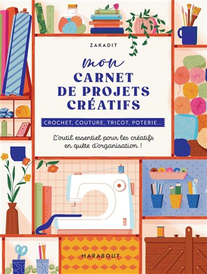 Mon carnet de projets créatifs : crochet, couture, tricot, poterie - ZAKADIT