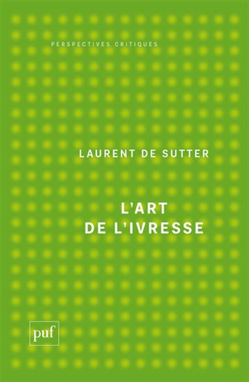L&#39;Art de l&#39;ivresse - LAURENT DE SUTTER