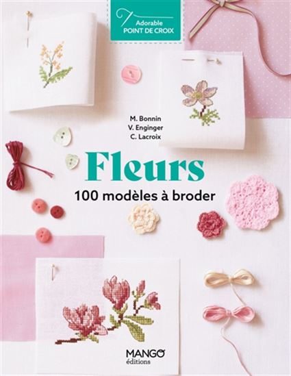 Fleurs : 100 modèles à broder - COLLECTIF