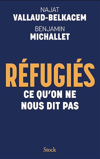 Réfugiés - NAJAT VALLAUD-BELKACEM - BENJAMIN MICHALLET