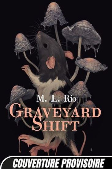 Graveyard shift - M L RIO