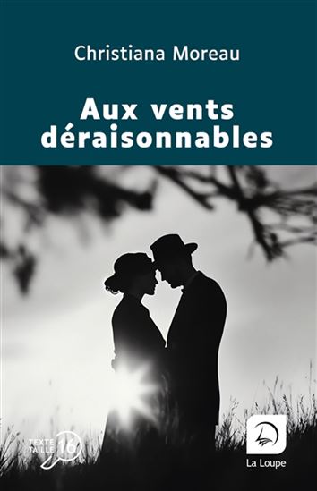 Aux vents déraisonnables - CHRISTIANA MOREAU