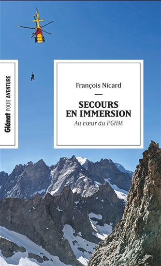 Secours en immersion : au coeur du PGHM - FRANÇOIS NICARD