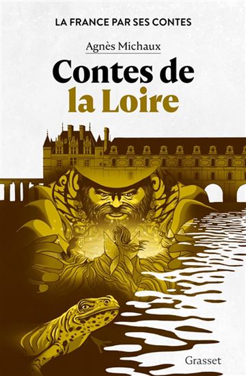 Contes de la Loire - AGNÈS MICHAUX
